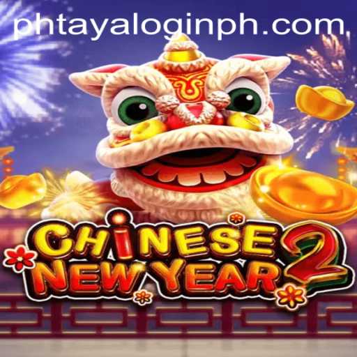 Discover the Exciting World of CHINESENEWYEAR2 and Phtaya Login